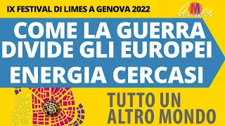 Genova 2022, Come la guerra divide gli europei - Energia cercasi - la diretta di domenica 13 mattina