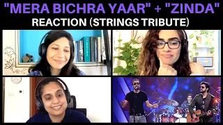 *STRINGS TRIBUTE* - Mera Bichra Yaar (Live) + Zinda (Pepsi BOTB) REACTION!!