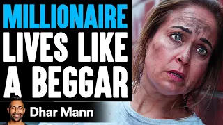 MILLIONAIRE Lives LIKE A BEGGAR, What Happens Next Is Shocking | Dhar Mann Studios