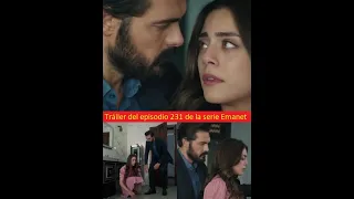 Tráiler del episodio 231 de la serie Emanet