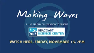 Making Waves | Seacoast Science Center Live Event