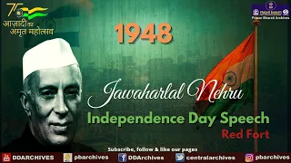 1948 - Then PM Pandit Jawaharlal Nehru's Independence Day Speech