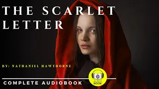 [Full AudioBook] The Scarlet Letter - 1850 | By: Nathaniel Hawthorne