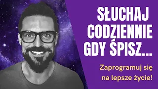 Przeprogramuj się na lepsze życie!