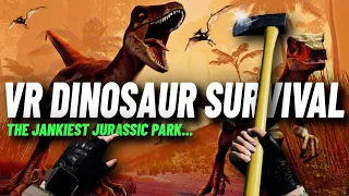 A VR SURVIVAL GAME... WITH DINOSAURS?! // The janky Jurassic Park VR game