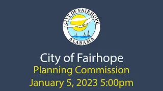 City of Fairhope Planning Commission Meeting January 5, 2023