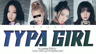 BLACKPINK || Typa girl but you are Rosé (Color Coded Lyrics Karaoke)