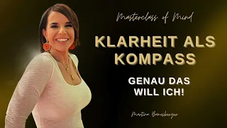 Klarheit als Kompass – Genau das will ich!