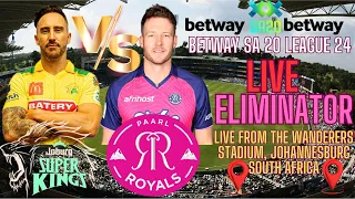 LIVE BETWAY SA20 LEAGUE 2024 || LIVE ELIMINATOR MATCH JOBURG SUPER KINGS VS PAARL ROYALS ||