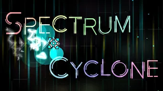 SPECTRUM CYCLONE 100% (TOP 75 EXTREME DEMON) | Geometry Dash