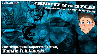 Minutes of Steel on Reign of the Supermen (Comic): Tactile Telekinesis!