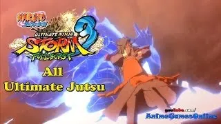 Naruto Shippuden Ultimate Ninja Storm 3 Full Burst All Ultimate Jutsu (NEW JUTSU FIRST!)