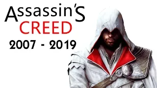 История / Эволюция Assassin's Creed 2007 - 2019