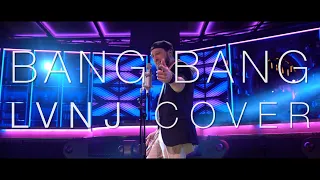 Bang Bang - Jessie J, Ariana Grande, Nicki Minaj (LVNJ Cover feat. Dania Gio)