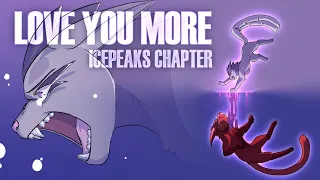 LOVE YOU MORE - OCs  |  Icepeaks Chapter