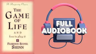 The Game of Life and How to Play It | Florence Scovel Shinn | Audiobook