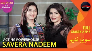 Acting Powerhouse Savera Nadeem I Hanif Jewelry & Watches Presents Say It All With Iffat Omar