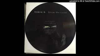 Robin S. - Show Me Love (StoneBridge 99 Update) [re-up] *Oldskool House*