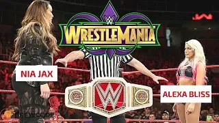 Nia Jax vs  Alexa Bliss | WWE Raw Women's Championship | WrestleMania 34