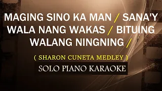 MAGING SINO KA MAN / SANA'Y WALA NANG WAKAS / BITUING WALANG NINGNING ( SHARON CUNETA MEDLEY )