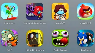 Bowmasters, Survivor In Rainbow Monster, Survival 456, Angry Birds, PvZ 2, Zombie Tsunami, Sonic