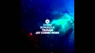 DVBBS & Borgeous - Tsunami (Jay Cosmic Remix) [FREE DOWNLOAD]