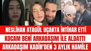 NESLİHAN ATAGÜL BOŞANDI KADİR DOĞULU KİMİNLE ALDATTI SİBELCAN KIZILCIK ŞERBETİ DÜĞÜN SEDA SAYAN