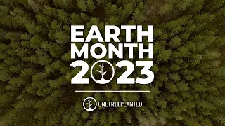 Earth Month 2023 | One Tree Planted