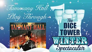 Tammany Hall Play Through - Winter Spectacular