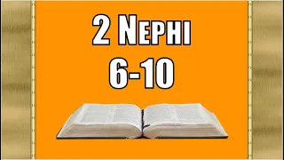 2 Nephi 6-10, Come Follow Me