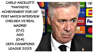 CARLO ANCELOTTI POST MATCH INTERVIEW UCL CHELSEA VS REAL MADRID 2023