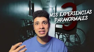 Mis EXPERIENCIAS PARANORMALES parte 3