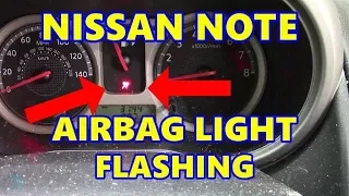 Nissan Note Airbag Light Flashing