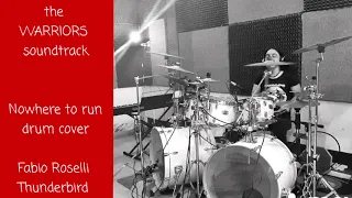 the WARRIORS sound track  Nowhere to run drum cover - Fabio  Roselli thunderbird