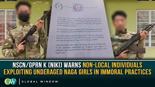 NSCN/GPRN K (NIKI) WARNS NON-LOCAL INDIVIDUALS EXPLOITING UNDER AGED NAGA GIRLS IN IMMORAL PRACTICES