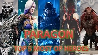 Paragon - Top 5 Most OP Heroes