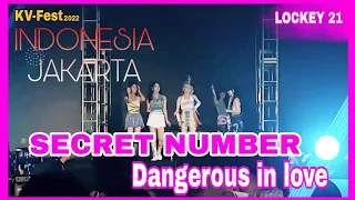 [4K] [KV-Fest 2022] SECRET NUMBER - Dangerous in love (시크릿넘버) IN INDONESIA - JAKARTA