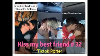 I tried to kiss my best friend today ！！！😘😘😘 TiktokCompilation Part 32 --- Tiktok Porter
