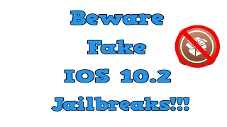 Fake IOS 10 - 10.2 Jailbreaks!!!