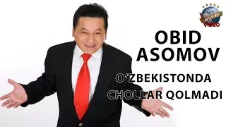 Obid Asomov 2018 - O`zbekistonda chollar qolmadi