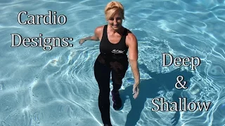 Aqua Cardio Designs for Deep and Shallow