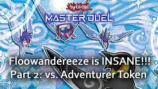 [Yu-Gi-Oh! Master Duel] Why Floowandereeze is Insane P.2: vs. Adnventurer Token