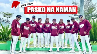 PASKO NA NAMAN  / Christmas Dance Remix / Dj KRZ / Dance Fitness / BMD CREW