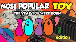 Most Popular Toys From the 1970s | The Year You Were Born