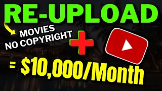 How To Re-Upload Movies On YouTube Without Copyright to Make Money On YouTube