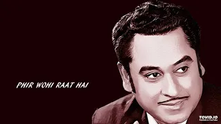 PHIR WOHI RAAT HAI - KISHORE - OLD MELODIES HINDI