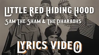 Little Red Riding Hood - Sam The Sham & The Pharaohs | Lyrics Video