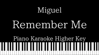 【Piano Karaoke Instrumental】Remember Me / Miguel【Higher Key】