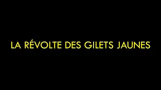 La Révolte des Gilets Jaunes - Un an - le Clip