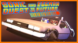 [SFM] Sonic & Eggman: Quest to the FUTURE